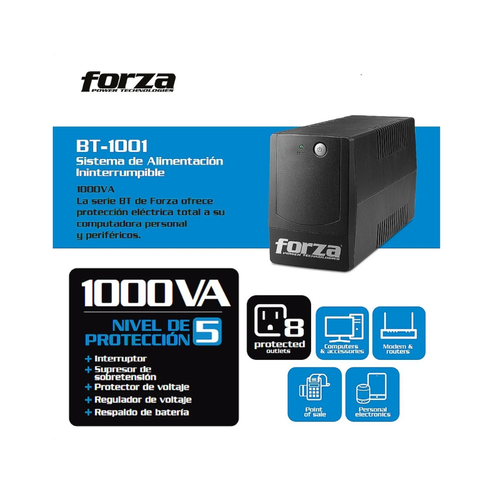 UPS Forza BT-1001 Interactiva 1000VA/600W – 8 Tomas NEMA 5-15R, Regulador AVR, Batería 12V/9Ah, Protección Sobretensiones